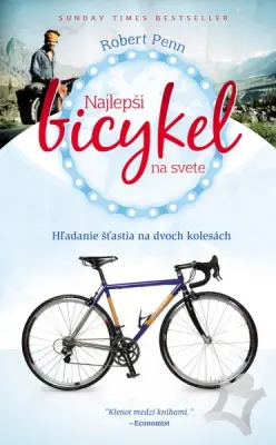 Najlepší bycikel na svete  Hľadanie šťastia na dvoch kolesách