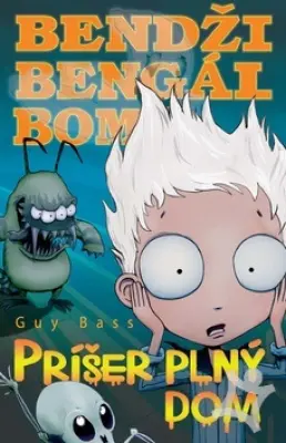Bendži Bengál Bom  Príšer plný dom