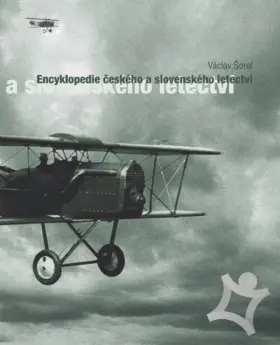 Encyklopedie českého a slovenského letectví I