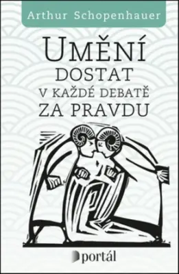 Umění dostat v každé debatě za pravdu  Eristická dialektika