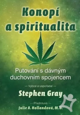 Konopí a spiritualita  Putování s dávným duchovním spojencem