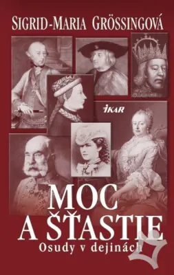 Moc a šťastie  Osudy v dejinách