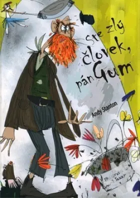 Ste zlý človek, pán Gum