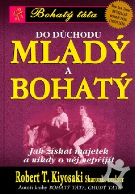Do důchodu mladý a bohatý  Jak získat majetek a nikdy o něj nepřijít